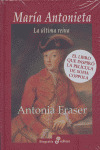 MARIA ANTONIETA. LA ULTIMA REINA