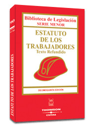 ESTATUTO DE LOS TRABAJADORES: TEXTO REFUNDIDO (17ª EDICION. 2006)