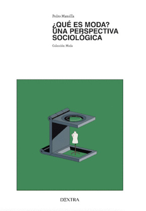 ¿QUÉ ES MODA? UNA PERSPECTIVA SOCIOLÓGICA
