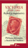 VICTORIA (1819-1901) REINA Y EMPERATRIZ