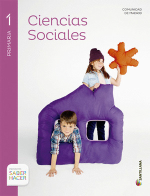 CIENCIAS SOCIALES, 1º PRIMARIA. SABER HACER. MADRID
