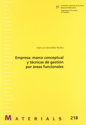EMPRESA: MARCO CONCEPTUAL Y TECNICAS DE GESTION POR AREAS FUNCIONALES