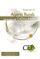 AGENTS RURALS DE LA GENERALITAT DE CATALUNYA. TEMARI VOL. III