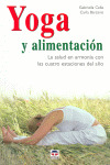YOGA Y ALIMENTACION. SALUD EN ARMONIA CON CUATRO ESTACIONES