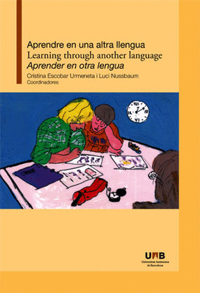 APRENDRE EN UNA ALTRA LLENGUA / LEARNING THROUGH ANOTHER LANGUAGE / APRENDER EN