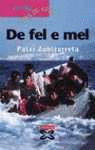 DE FEL E MEL (COL.FORA DE XOGO)