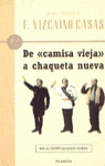 DE «CAMISA VIEJA» A CHAQUETA NUEVA