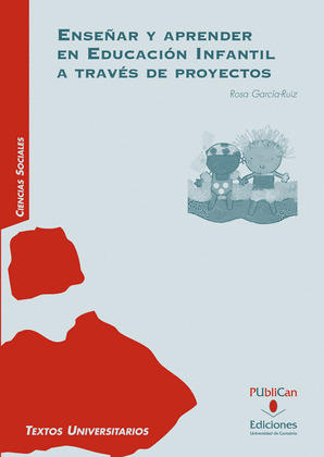 ENSEÑAR Y APRENDER EN EDUCACION INFANTIL A TRAVES DE PROYECTOS