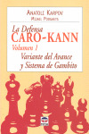 DEFENSA CARO-KANN VOL 1. VARIANTES AVANCE Y SISTEMAS GAMBITO