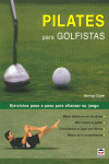 PILATES PARA GOLFISTAS. EJERCICIOS PASO A PASO AFIANZAR JUEG