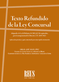 TEXTO REFUNDIDO DE LA LEY CONCURSAL, ADAPTADO A LA LEY DE REFORMA 16/2022, DE 5