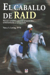 CABALLO DE RAID, EL   (MANUAL COMPLETO PARA SU PREPARACION, ENTRENAMIENTO Y COMPETICION)