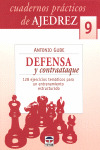CUADERNOS PRACTICOS DE AJEDREZ 9. DEFENSA Y CONTRAATAQUE