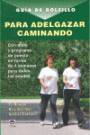 PARA ADELGAZAR CAMINANDO, GUIA DE BOLSILLO