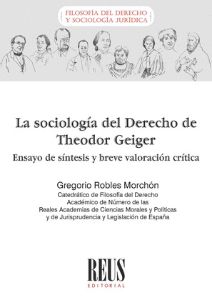 LA SOCIOLOGIA DEL DERECHO DE THEODOR GEIGER (ENSAYO DE SINTESIS Y VALORACION CRI