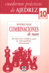 CUADERNOS PRACTICOS AJEDREZ 10, COMBINACIONES DE MATE