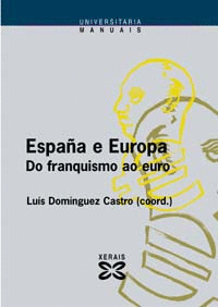 ESPAÑA E EUROPA DO FRANQUISMO AO EURO