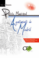 POLICÍA MUNICIPAL AYUNTAMIENTO DE MADRID. TEMARIO VOL. II.