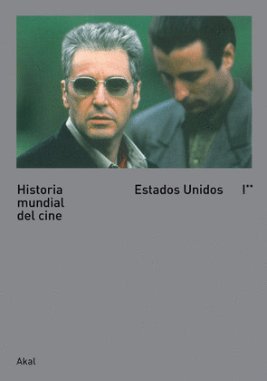 HISTORIA MUNDIAL DEL CINE. ESTADOS UNIDOS: I - II