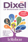 DICTIONNAIRE DIXEL 2011. LE DICTIONNAIRE ILLUSTRE