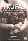 TRUFAS. HISTORIA. CIENCIA. CULTIVO Y RECOLECCION