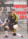TECNICA INDIVIDUAL DEL PORTERO DE FUTBOL SALA