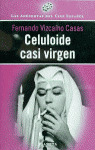 ANECDOTAS. CELULOIDE CASI VIRGEN
