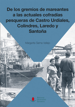 DE LOS GREMIOS DE MAREANTES A LAS ACTUALES COFRADIAS PESQUERAS DE CASTRO URDIALE