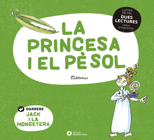 DUES LECTURES. LA PRINCESA I EL PESOL. JACK I LA MONGETERA