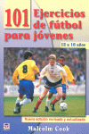 101 EJERCICIOS DE FUTBOL PARA JOVENES (DE 12 A 16 AÑOS)