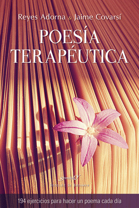 POESIA TERAPEUTICA.194 EJERCICIOS HACER POEMA CADA DIA