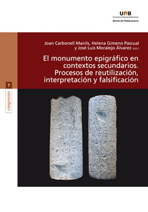 EL MONUMENTO EPIGRÁFICO EN CONTEXTOS SECUNDARIOS