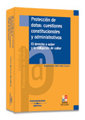 PROTECCION DE DATOS: CUESTIONES CONSTITUCIONALES Y ADMINISTRATIVAS