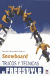 SNOWBOARD. TRUCOS Y TECNICAS DE FREESTYLE