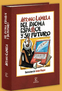 DEL IDIOMA DEL ESPAÑOL Y SU FUTURO