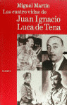 4 VIDAS JOSE IGNACIO LUCA DE TENA