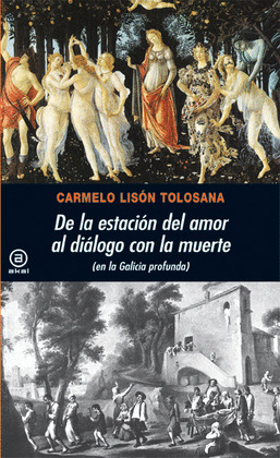 DE LA ESTACIÓN DEL AMOR AL DIÁLOGO CON LA MUERTE (EN LA GALICIA PROFUNDA)