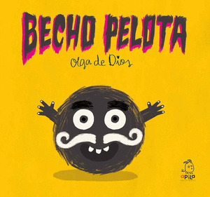 BECHO PELOTA (GALEGO)