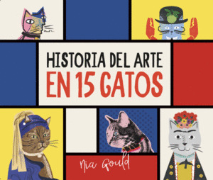 HISTORIA DEL ARTE EN 15 GATOS (QUINCE)