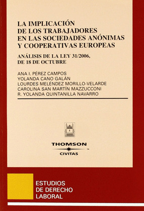 IMPLICACION DE LOS TRABAJADORES EN LAS SOCIEDADES ANONIMAS Y COOPERATIVAS EUROPEAS, LA