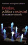 HOMBRE, POLÍTICA Y SOCIEDAD EN NUESTRO MUNDO
