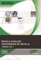 ESCALA AUXILIAR UNIVERSIDAD DE SEVILLA. TEMARIO VOL. I
