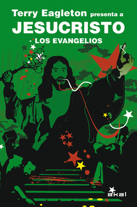 TERRY EAGLETON PRESENTA A JESUCRISTO: LOS EVANGELIOS