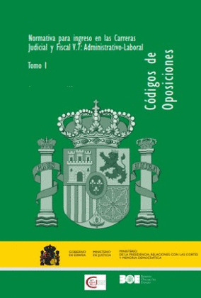 NORMATIVA PARA INGRESO EN LAS CARRERAS JUDICIAL Y FISCAL V.7: ADMINISTRATIVO- LA