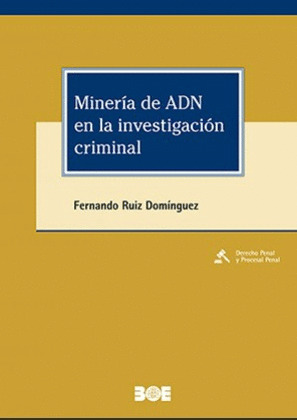 MINERÍA DEL ADN EN LA INVESTIGACIÓN CRIMINAL