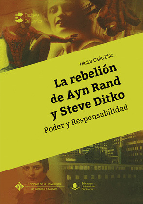 LA REBELION DE AYN RAND Y STEVE DITKO. PODER Y RESPONSABILIDAD