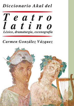 DICCIONARIO AKAL DEL TEATRO LATINO
