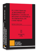 CONCURSO DE ACREEDORES DE PERSONA CASADA EN RÉGIMEN ECONÓMICO MATRIMONIAL DE COMUNIDAD, EL