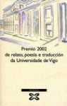 PREMIO 2002 DE RELATO POESIA E TRADUCCION
