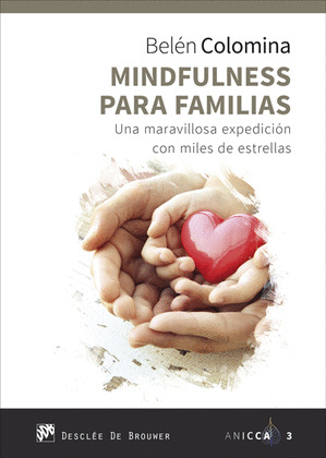 MINDFULNESS PARA FAMILIAS. UNA MARAVILLOSA EXPEDICION CON MILES DE ESTRELLAS